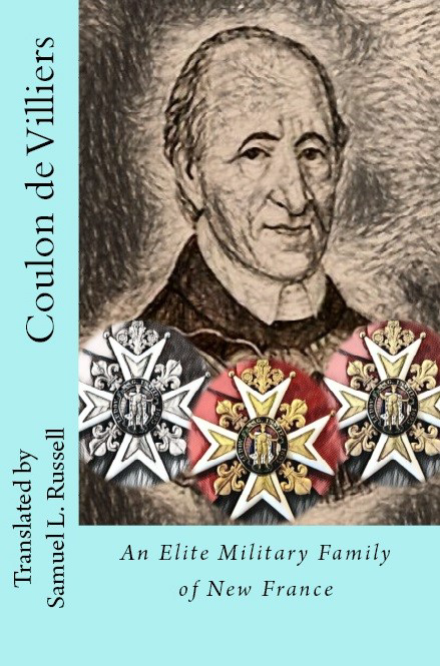 Col. Samuel Lawrence Russel (Editor) book: Coulon de Villiers: An Elite Military Family of New France